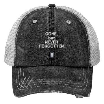 Discover Gone but never forgotten Veteran Brave Warrior Trucker Hats