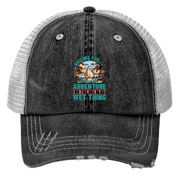 Discover Sailing For Adventure On The Big Sailing Ship Trucker Hats