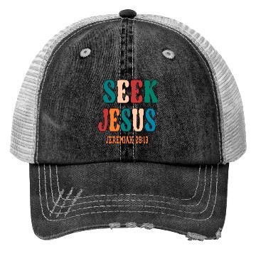 Discover SEEK JESUS, BIBLE VERSE Trucker Hats