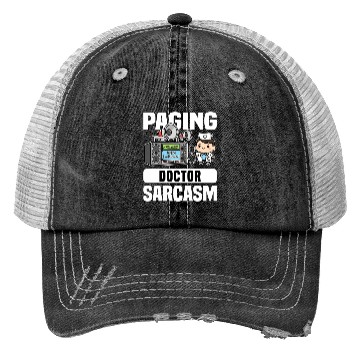 Discover PAGING DOCTOR SARCASM - DOCTOR GIFT Trucker Hats