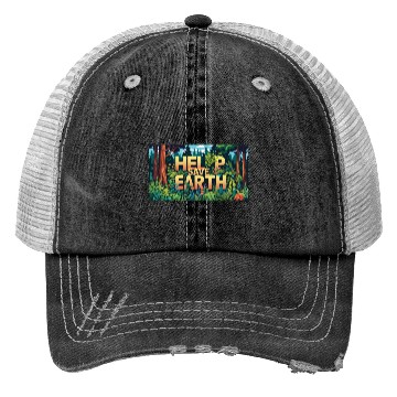 Discover help save earth Trucker Hats