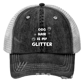 Discover Dog Hair Glitter Quote Design Trucker Hats