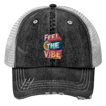 Discover Feel the Vibe – Glitchy 3D Typography Trucker Hats