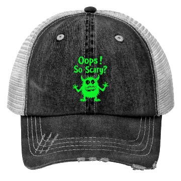 Discover Oops! So scary? Funny Monster Trucker Hats