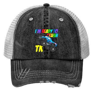 Discover I'm Ready To Crush TK Transitional Kindergarten Trucker Hats