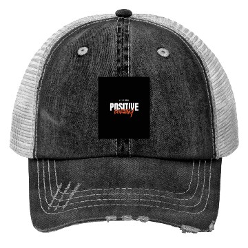 Discover Positive Energy Motivational Quote Trucker Hats