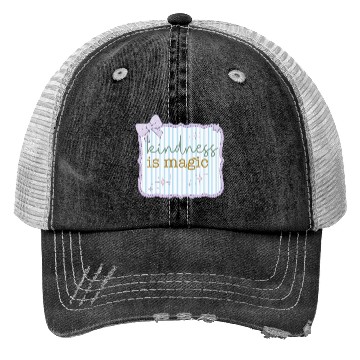 Discover Kindness Is Magic Inspirational Design Trucker Hats