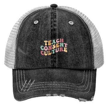 Discover Teach consent culture Trucker Hats