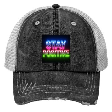 Discover Neon Stay Positive Motivational Design Trucker Hats