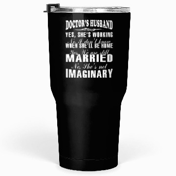 Discover Doctor's Husband Tumblers 30 Oz
