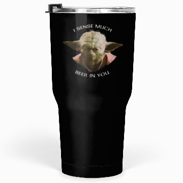 Discover I Sense Much Beer in You Tumblers 30 Oz