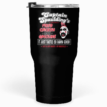 Discover Funny captain spaulding for president Tumblers 30 Oz