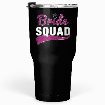 Discover Bride Squad Tumblers 30 Oz