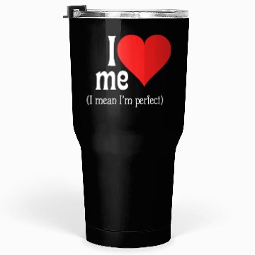 Discover I love me Tumblers 30 Oz