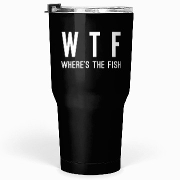 Discover WTF where's the fish Tumblers 30 Oz