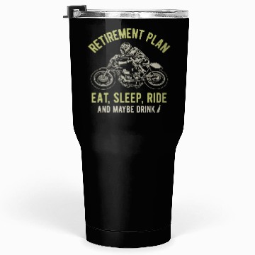 Discover Motorcycle Retirement Plan Tumblers 30 Oz
