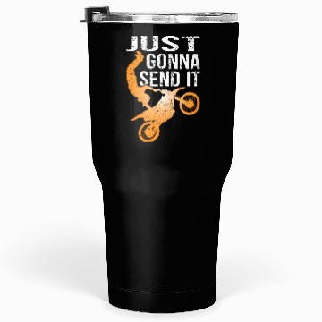 Discover Just Gonna Send It Bike Tumblers 30 Oz