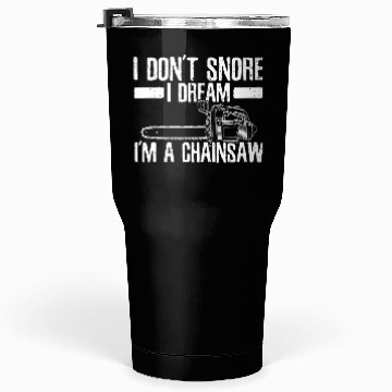 Discover Chainsaw - Funny Lumberjack Gift Tumblers 30 Oz