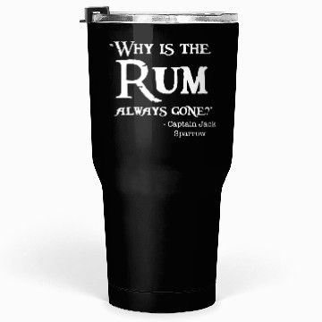 Discover Disney Captain Jack Sparrow Why is the Rum Always Tumblers 30 Oz