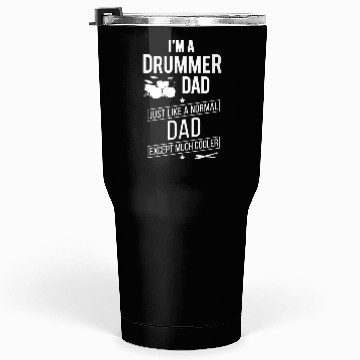 Discover Drummer Dad Tumblers 30 Oz