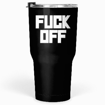Discover fuck off please Tumblers 30 Oz