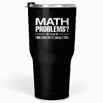 Discover math problems call number student math Tumblers 30 Oz