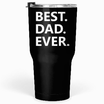 Discover Best. Dad. Ever. Tumblers 30 Oz