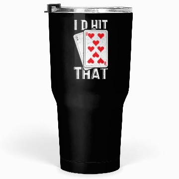 Discover I'd Hit That Gambling Poker Blackjack Cards Gift Tumblers 30 Oz
