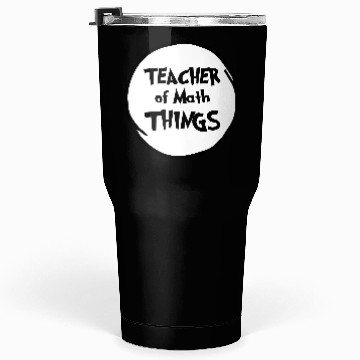Discover Math Teacher, Teacher of Math Things, Educator Tumblers 30 Oz