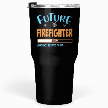 Discover Future youth firefighter loading please wait firef Tumblers 30 Oz