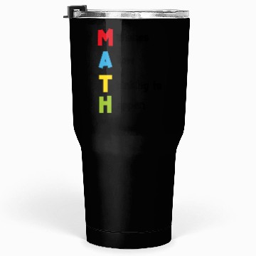 Discover Math quote school kid quote gift Tumblers 30 Oz