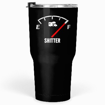 Discover Shitters Full Tumblers 30 Oz