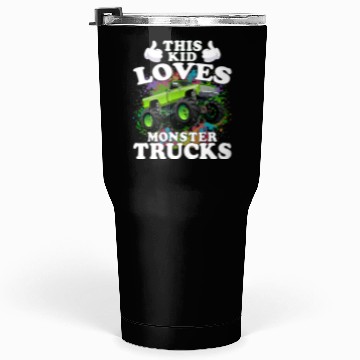 Discover This Kid Loves Monster Trucks Tumblers 30 Oz