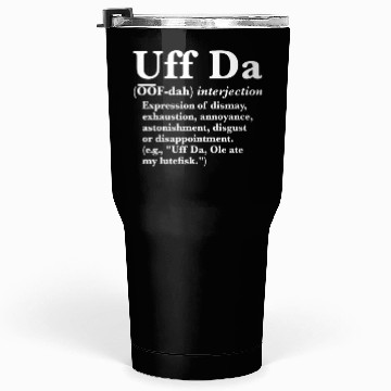 Discover Uff Da Definition Tumblers 30 Oz