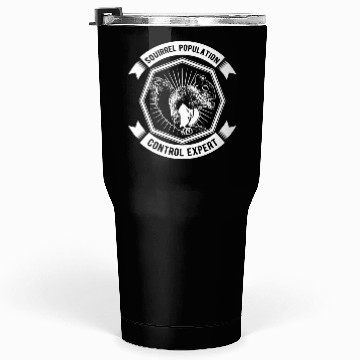 Discover Squirrel Population Control Expert Tumblers 30 Oz
