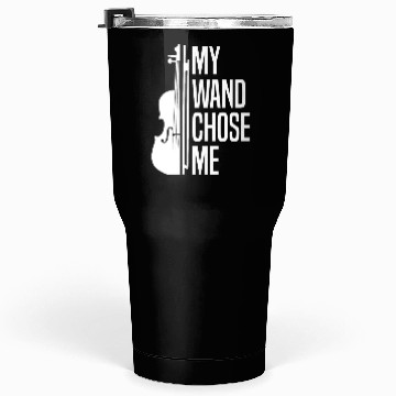Discover My Wand Chose Me Violin Gift Tumblers 30 Oz