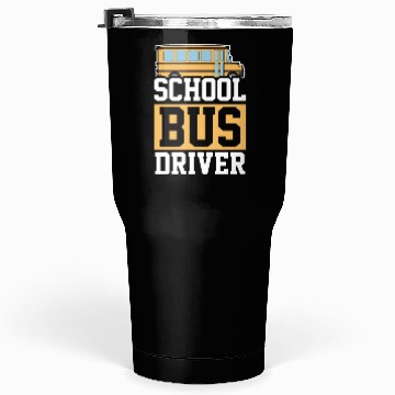 Discover Bus Driver School Bus Tumblers 30 Oz