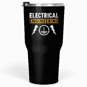 Discover Electrical engineer Tumblers 30 Oz
