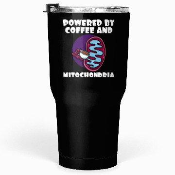 Discover Powered By Coffee And Mitochondria Tumblers 30 Oz