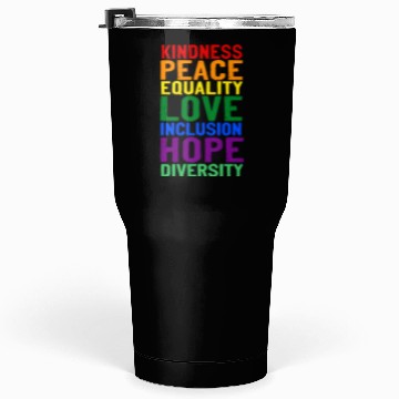 Discover Kindness peace equality love inclusion hope divers Tumblers 30 Oz