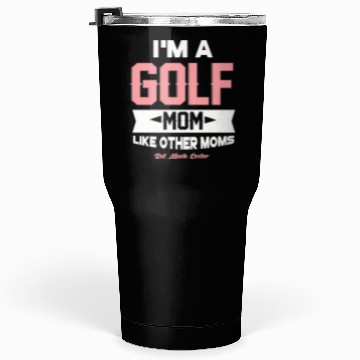 Discover Golf Mom Tumblers 30 Oz