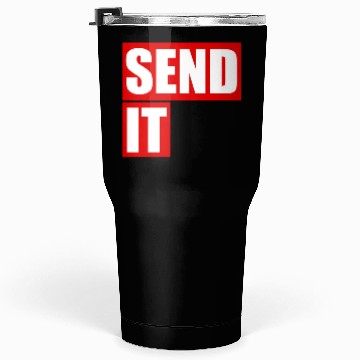 Discover Send it Tumblers 30 Oz