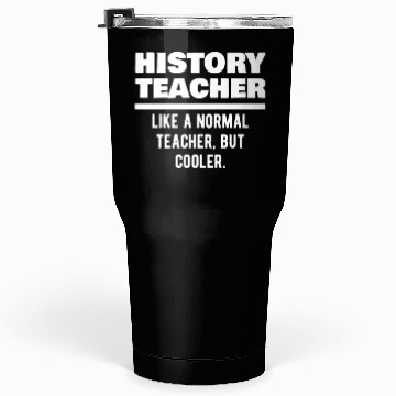 Discover History Teacher Definition Tumblers 30 Oz