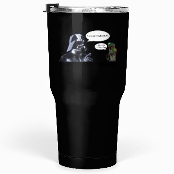 Discover Darth Vader's Condition to Every Hired Mandalorian Tumblers 30 Oz