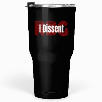 Discover I dissent RBG Tumblers 30 Oz