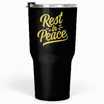 Discover Rest in peace - RIP - Goodbye Tumblers 30 Oz