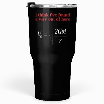 Discover Funny Physics Joke Escape Velocity Gravity Science Tumblers 30 Oz