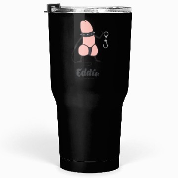 Discover Eddie Funky Dick BDSM Tumblers 30 Oz