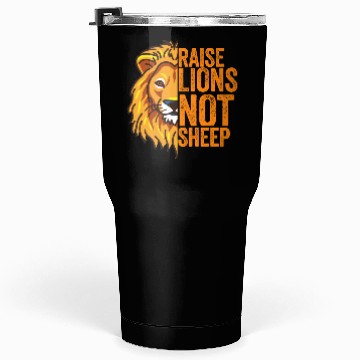 Discover Raise Lions Not Sheep Tumblers 30 Oz