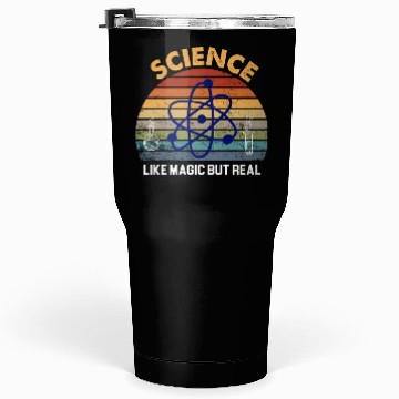 Discover Science Like Magic But Real Tumblers 30 Oz